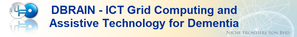 DBRAIN - ICT Grid Computing and
Assistive Technology for Dementia